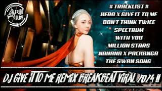 DJ GIVE IT TO ME X HERO REMIX BREAKBEAT VIRAL TERBARU FULL VERSION 2024 !!