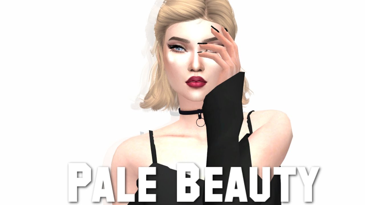 The Sims 4: CAS | PALE BEAUTY + FULL CC LIST & SIM DOWNLOAD! - YouTube