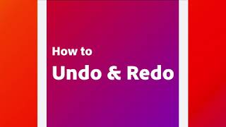 How to Undo & Redo Actions