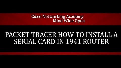 Packet Tracer How to Install a Serial Card in 1941 Router
