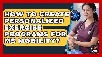 How To Create Personalized Exercise Programs For MS Mobility? - MS Support Network