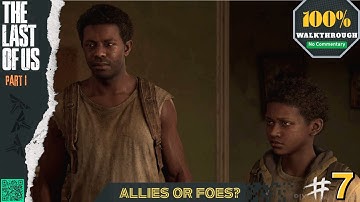 THE LAST OF US PART I Walkthrough Gameplay Part 7 - Henry and Sam (4K)