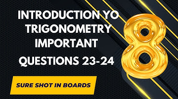 Introduction to Trigonometry Class 10: Most Important Questions | Chapter-8 #sakshambhaiya