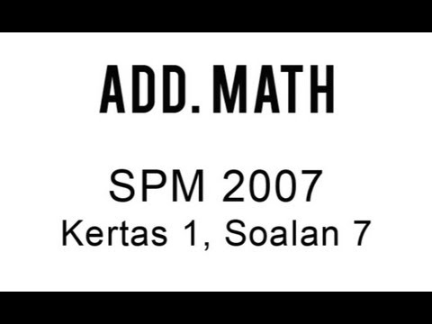 ADD MATH : SPM 2007 (Kertas 1, Soalan 7 - Logaritma) - YouTube