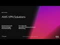 AWS re:Invent 2018: AWS VPN Solutions (NET304)