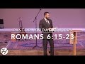 What To Do When You Think About Sinning - Romans 6:15-23 (1.6.19) Dr. Jordan N. Rogers