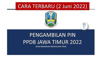 CARA AMBIL PIN PENDAFTARAN SMAN SMKN PPDB JAWA TIMUR 2022