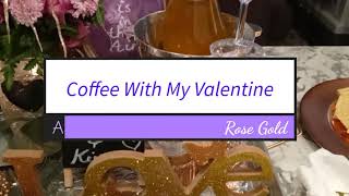 Coffee For 2 With a Kiss of Rose Gold