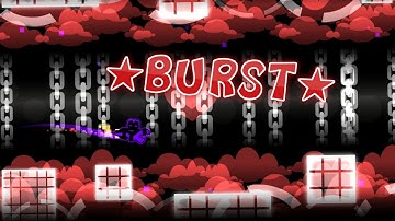 Burst by Echonox & VirtualCrack (Geometry Dash)