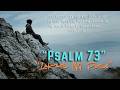 Psalm 73 (Ikaw Ang Lakas Ng Puso) : Ikaw Lamang ang Aking Bahagi Magpakailanman.