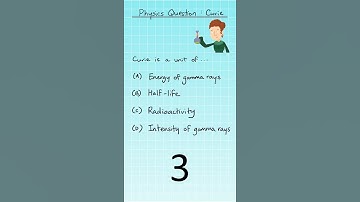 What is Curie a unit of? | Physics Question