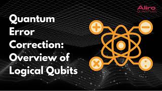 Quantum Error Correction Core Concepts: Overview of Logical Qubits