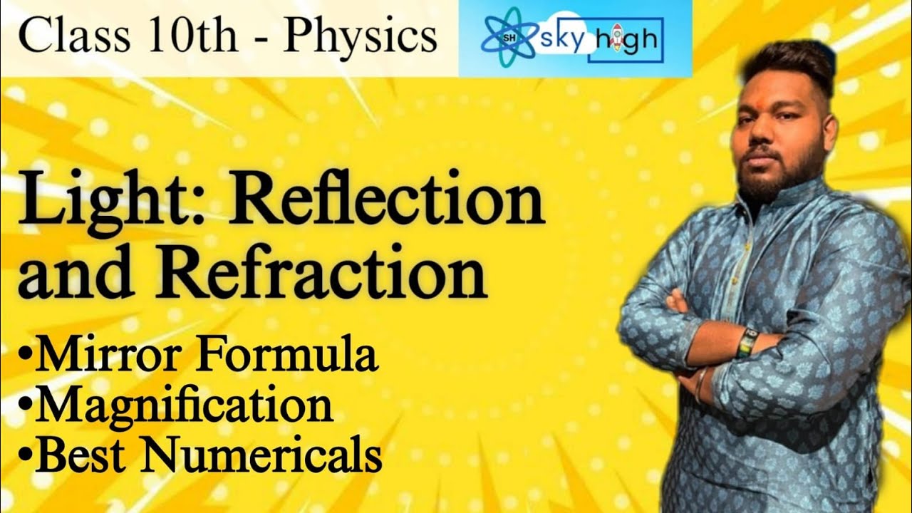 CH-10 | Light- Reflection and Refraction| Class-10th| CBSE| Sky High ...
