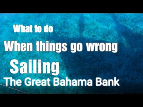 When things go wrong SVEV ep: 80 Sailing the Bahamas