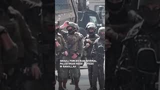 Israeli forces raid several Palestinian NGO’s offices in Ramallah