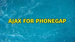 Ajax for PhoneGap