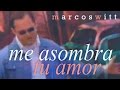 Me Asombra Tu Amor Marcos Witt Video Clip 