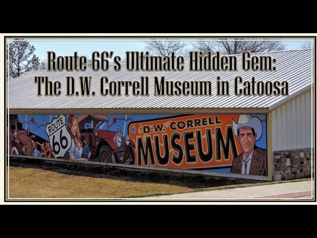 PODCAST - Route 66’s Ultimate Hidden Gem: The D.W. Correll Museum in Catoosa