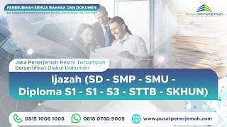 Penerjemah Tersumpah Resmi Bersertifikat Dokumen Ijazah Diploma S1 - S2 SD SMP SMU SMA STTB SKHUN