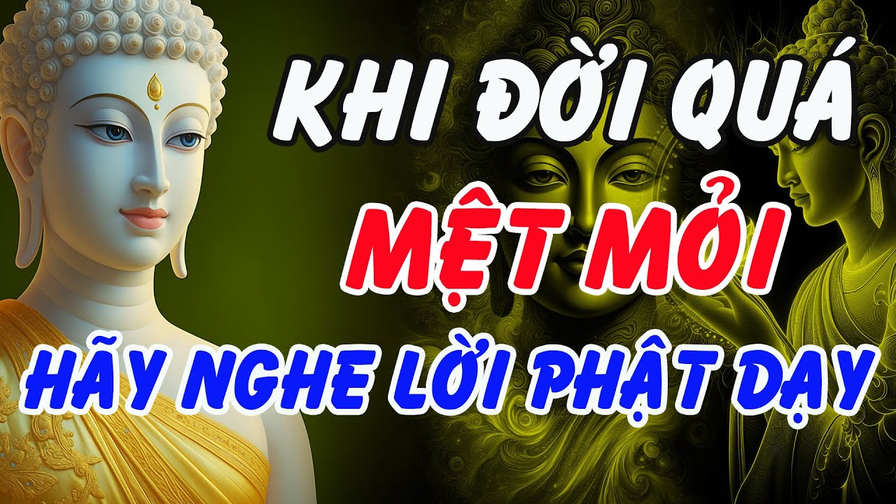 Nghe Lời Phật Dạy Khi Cuộc Đời Quá Mệt – Thấm Tận Đáy Tâm Can | Phật Pháp Linh Ứng