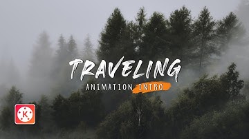 Traveling Animation Intro In Kinemaster ! kinemaster tutorial | The Creators
