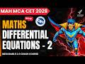 Maths Differential Equations 2 Day - 40 MAH MCA CET 2026 Crash Course🔥 INEXORABLE FREE Crash Course