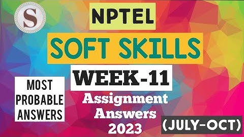 Soft Skills || WEEK-11 Assignment Answers 2023 || NPTEL || July-Oct || #SKumarEdu #nptel