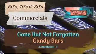 Discontinued Candy Bar 60s, 70s, 80s commercials + brief history on each  1