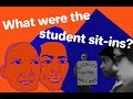 What were the Student Sit-ins?