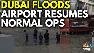 Dubai Airport Resumes Normal Operations After Flooding Chaos | Dubai Floods | UAE | IN18V