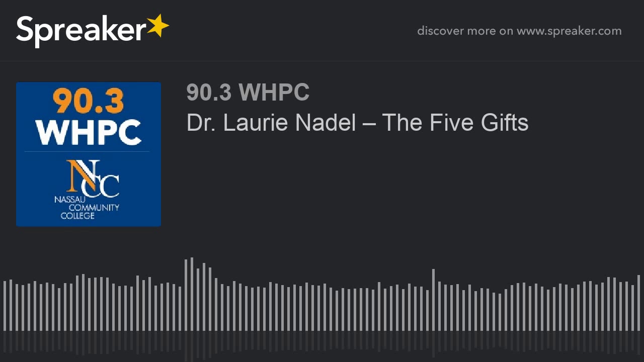 Dr. Laurie Nadel The Five Gifts (part 2 of 2) YouTube
