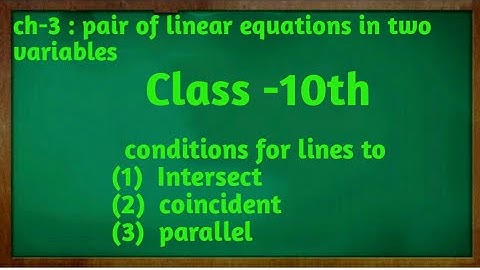Class 10th, maths, chapter 3, intersecting line, coincident line, and parallel line| parveen classes