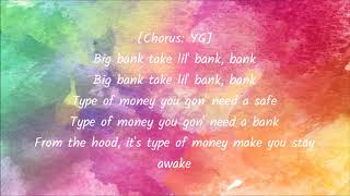YG - Big Bank Lyrics ( ft. 2 Chainz, Big Sean, Nicki Minaj )