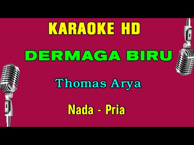 DERMAGA BIRU - KARAOKE Nada Pria | Thomas Arya class=