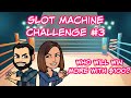 Slot Machine Challenge - $100 dollars each PIGGY BANKIN, THREE LITTLE PIGS, DRAGON LINK