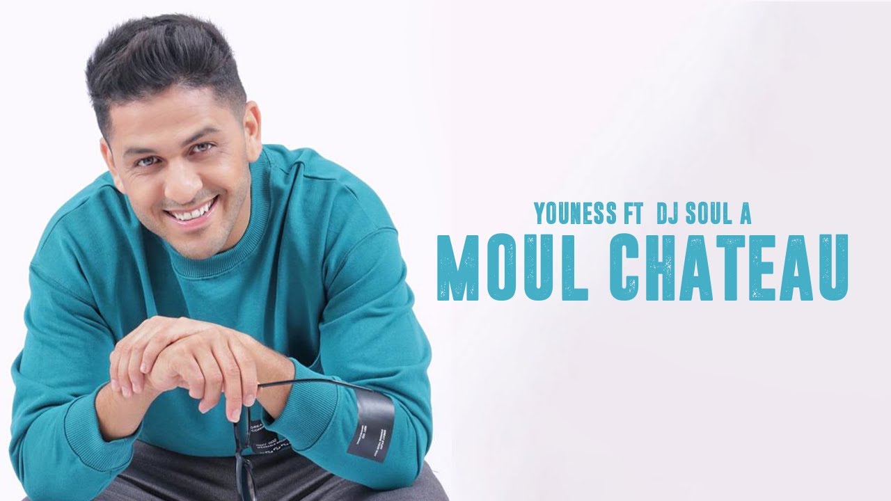 YouNess   Moul Chateau Ft DJ Soul A Video Clip Exclusif     