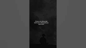 Thumbnail of If Jesus was sitting by you what would you tell him? #Shorts #Jesus #Pray #ReadtheBible #Amen