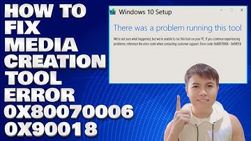 Windows Media Creation Tool Failure: Error 0x80070006 - 0x90018 Solved
