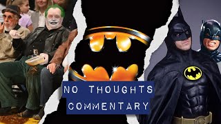 Batman (1989) No Thoughts Commentary (Explicit) Feat @willthetitan