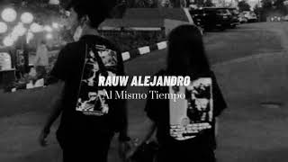 Rauw Alejandro - Al Mismo Tiempo (slowed & reverb)