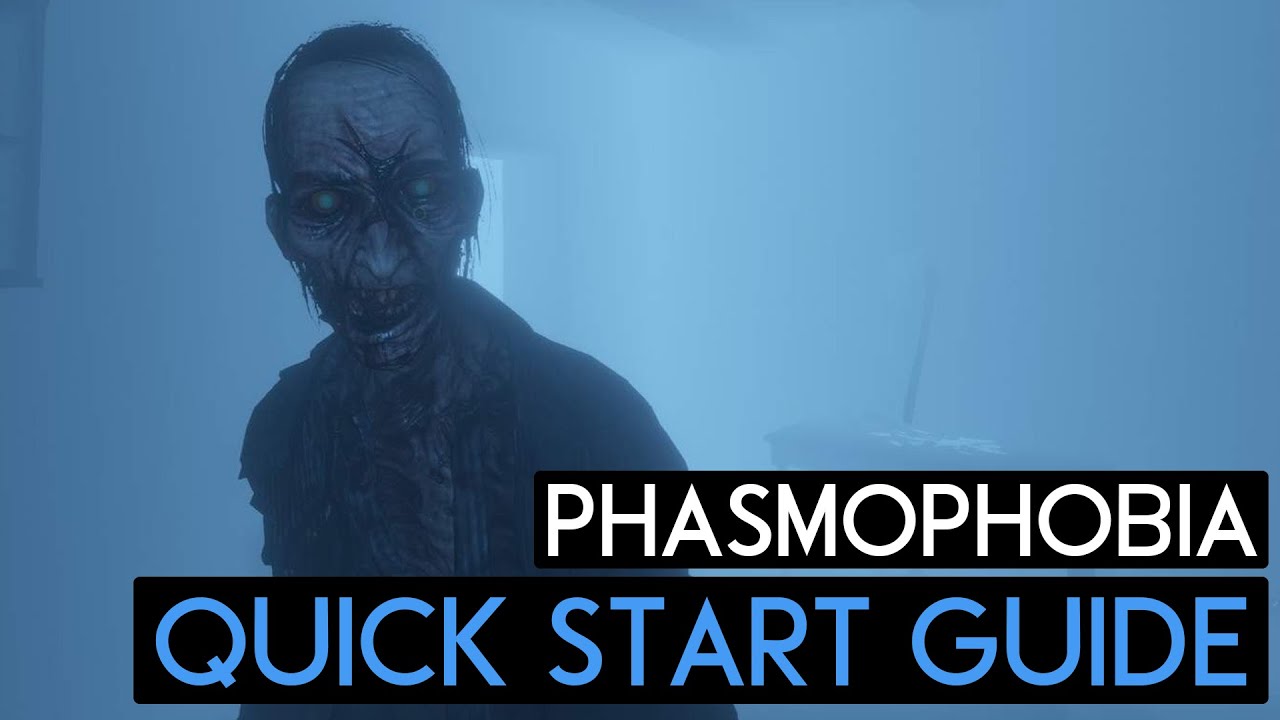 A Quick Start Guide for PHASMOPHOBIA! YouTube