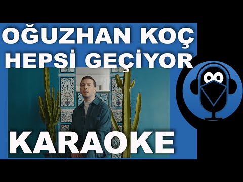 Oğuzhan Koç - Hepsi Geçiyor / KARAOKE / Sözleri / Lyrics /( COVER )