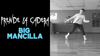 Prende La Cadera - Big Mancilla (BROCK your Body Dance Fitness)