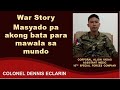 War Story: Masyado pa akong bata para mawala sa mundo, inilaban ko pagkaputol paa ko