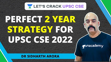 Perfect 2 Year Strategy For UPSC CSE 2022 | Crack UPSC CSE/IAS 2022 | Dr Sidharth Arora