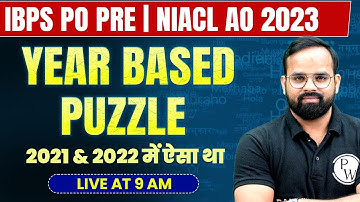 IBPS PO PRE / NIACL AO 2023 | YEAR BASED PUZZLE | IMPORTANT QUESTIONS | BY MODI SIR