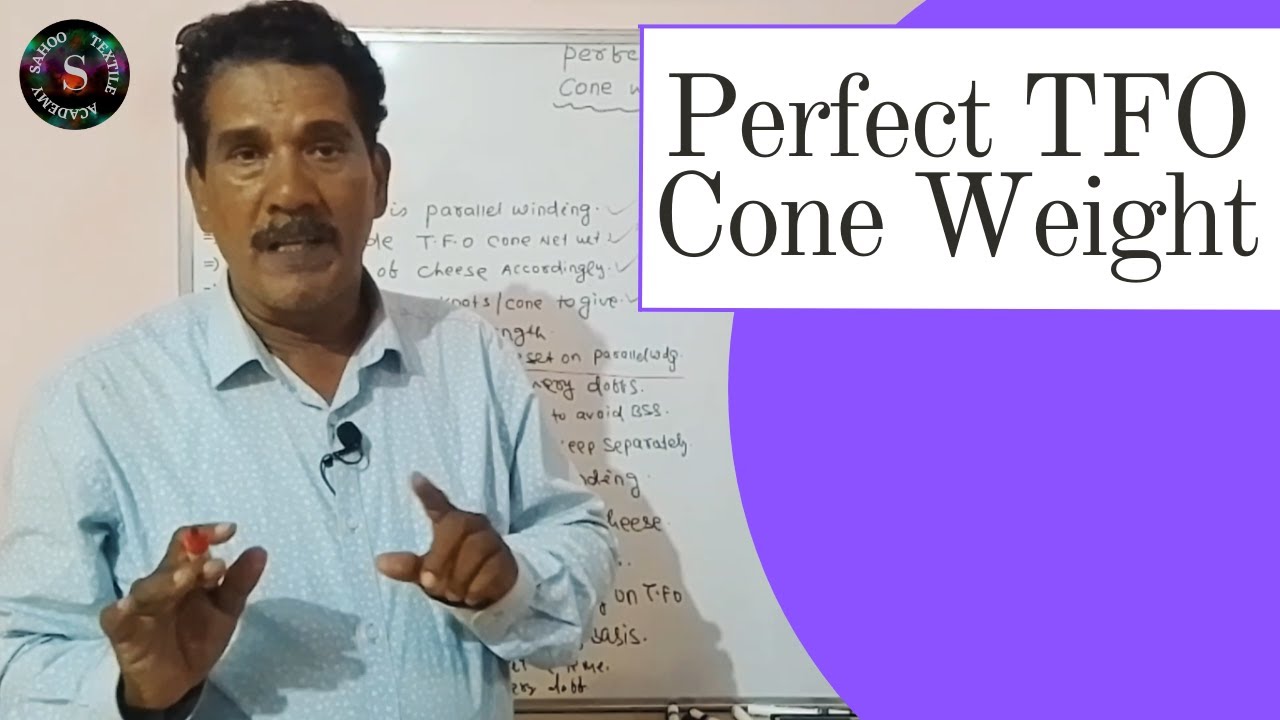 Perfect TFO Cone Weight || For Optimum Fabric Length || Sahoo Textile Academy