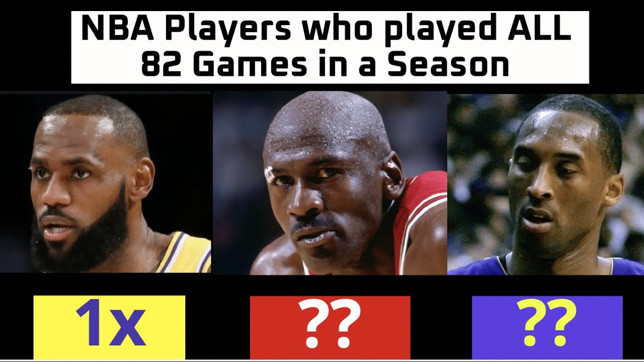 NBA Players Who Played ALL 82 Games In A Regular Season YouTube NBA Players Who Played ALL 82 Games In A Regular Season YouTube