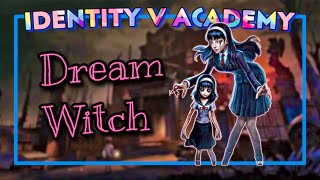 Dream Witch  Hunter’s Guide | Identity V Academy | Top 1 DW