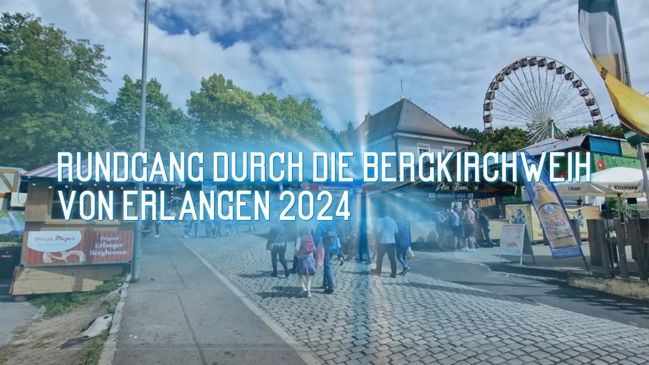 Bergkirchweih Erlangen Rundgang 2024 -Erlangen- -2024- Bergkirchweih- -Kirchweih- -2024-